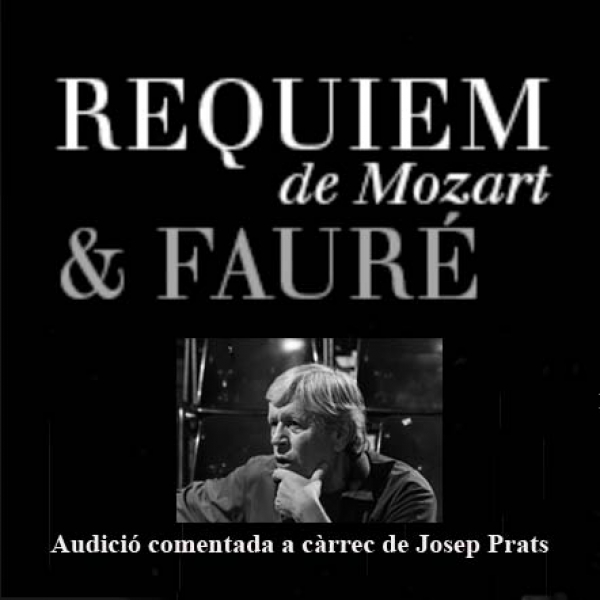 3/4 AUDICIÓ COMENTADA DELS RÈQUIEMS DE MOZART I FAURÉ &bsol;&bsol;&bsol; RELLA