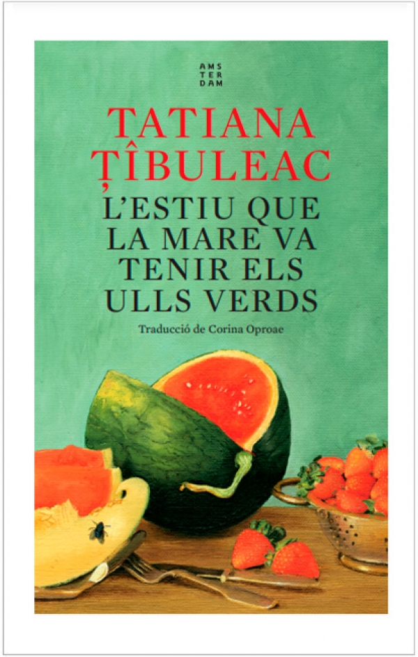 L'estiu que la mare va tenir els ulls verds de Tatiana Tibuleac &bsol;&bsol;&bsol; RELLA