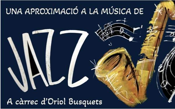 19/6 AUDICIÓ COMENTADA: UNA APROXIMACIÓ A LA MÚSICA DE JAZZ &bsol;&bsol;&bsol; RELLA