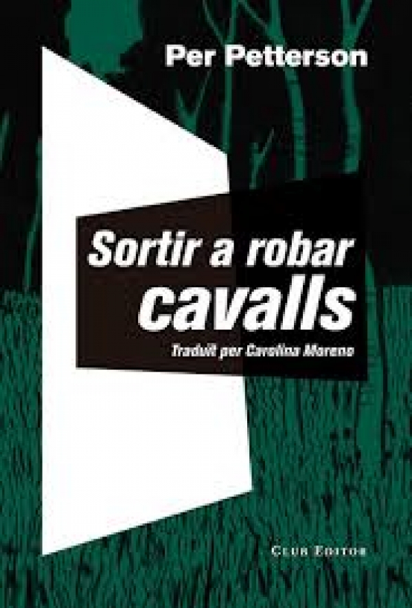 Comentari Sortir a robar cavalls de Per Petterson &bsol;&bsol;&bsol; RELLA