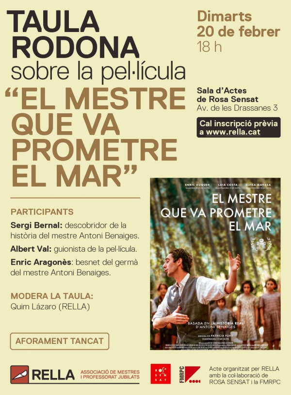 20/2  TAULA RODONA SOBRE LA PEL·LÍCULA EL MESTRE QUE VA PROMETRE EL MAR  &bsol;&bsol;&bsol; RELLA